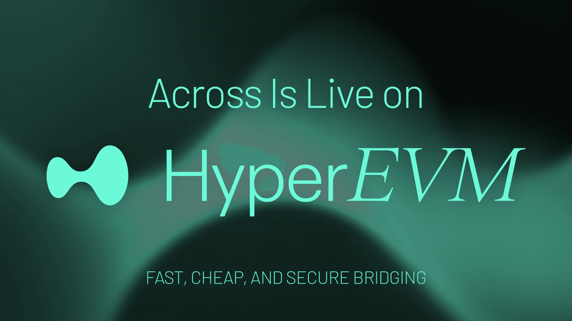 Across Is Live on HyperEVM (Hero Image) Bridge USDC and USDT to and from HyperEVM in 2 seconds with Across. Fast, cheap, and secure crosschain access to the Hyperliquid ecosystem.